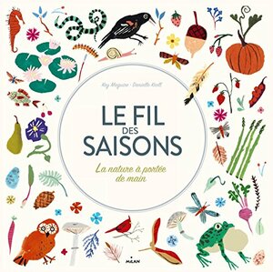 Le fil des saisons by Kay Maguire, Danielle Kroll