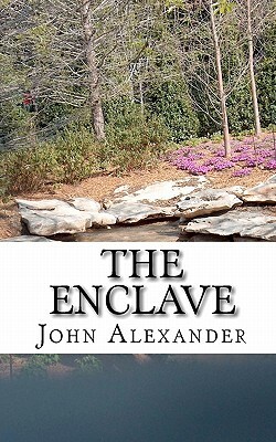 The Enclave by John Alexander
