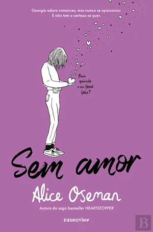 Sem Amor by Alice Oseman