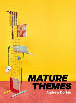 Mature Themes by Andrew Durbin