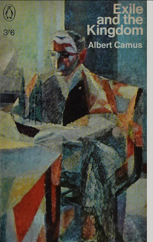 Exile and the Kingdom by Albert Camus