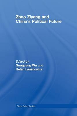 Zhao Ziyang and China's Political Future by 