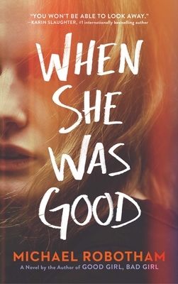 When She Was Good by Michael Robotham