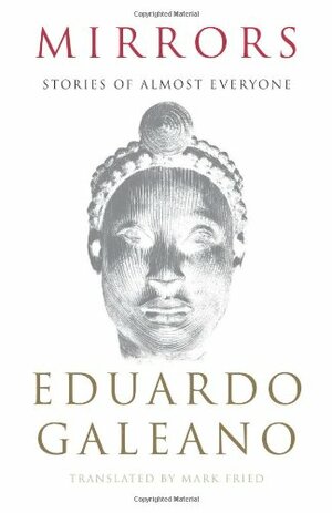 Mirrors: Stories of Almost Everyone by Eduardo Galeano