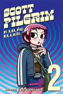 Scott Pilgrim A Világ Ellen by Bryan Lee O'Malley