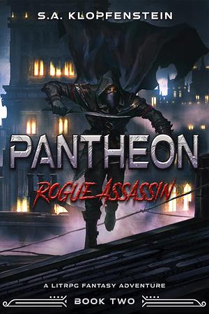 Rogue Assassin : a LitRPG adventure by S.A. Klopfenstein, S.A. Klopfenstein