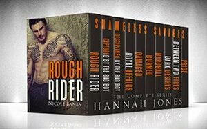 ROMANCE: Bad Boy Romance. Shameless Savages - The Complete Collection (Alpha MC Mystery Suspense Contemporary Menage Romance) (Bundle Box Set Billionaire New Adult Anthologies & Collections) by Hannah Jones