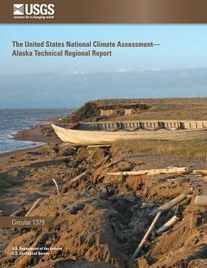 The United States National Climate Assessment - Alaska Technical Regional Report by U. S. Geological Survey, U. S. Department of the Interior