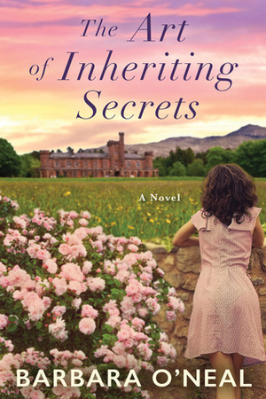 The Art of Inheriting Secrets by Barbara O'Neal