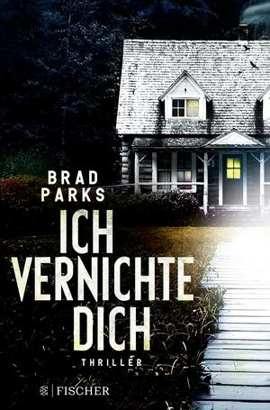 Ich vernichte dich : Thriller by Brad Parks, Brad Parks