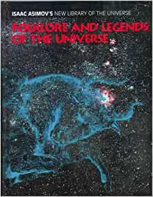 Folklore and Legends of the Universe by Isaac Asimov, Greg Walz-Chojnacki, Francis Reddy