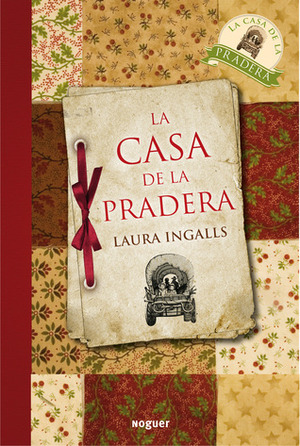 La casa de la pradera by Laura Ingalls Wilder