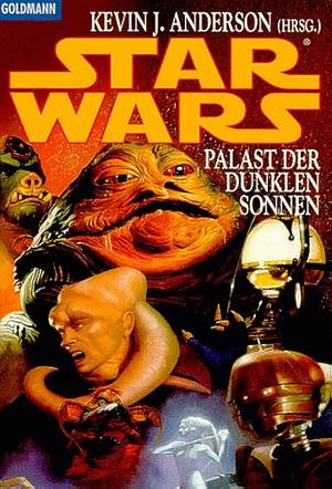 Star Wars: Palast der dunklen Sonnen by Kevin J. Anderson