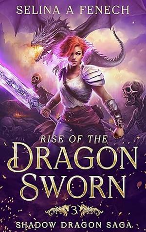 Rise of the Dragon Sworn by Selina A. Fenech