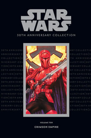 Star Wars 30th Anniversary Collection: Crimson Empire Volume 10 by Randy Stradley, Mike Richardson