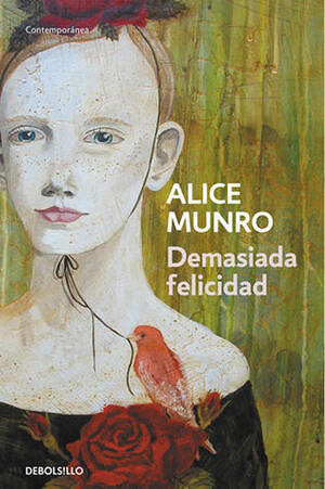 Demasiada felicidad by Flora Casas, Alice Munro