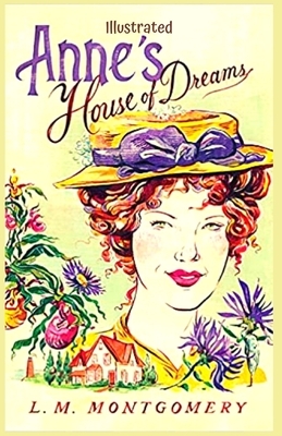 Anne's House of Dreams: Illustrated by L.M. Montgomery