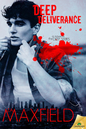 Deep Deliverance by Z.A. Maxfield