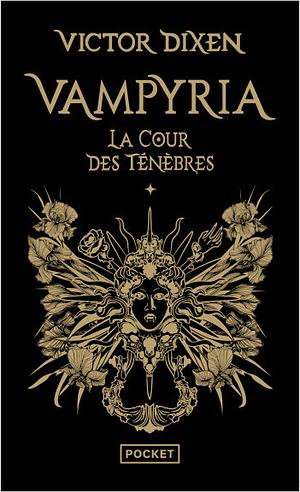 La cour des ténèbres by Victor Dixen