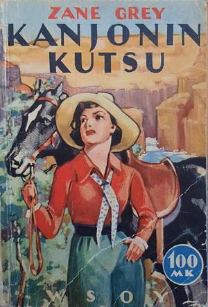 Kanjonin kutsu by Zane Grey