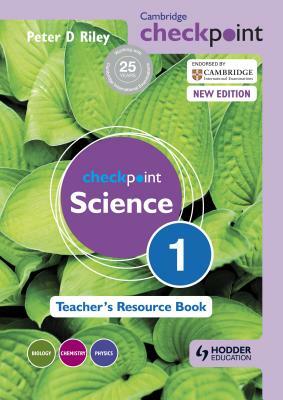 Cambridge Checkpoint Science Teacher's Resource Book 1 by Peter Riley