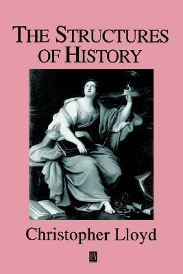 The Structures of History by Christopher Lloyd