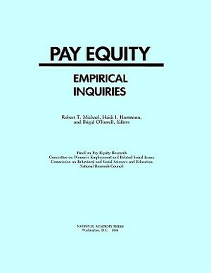 Pay Equity: Empirical Inquiries by Commission on Behavioral and Social Scie, Division of Behavioral and Social Scienc, National Research Council