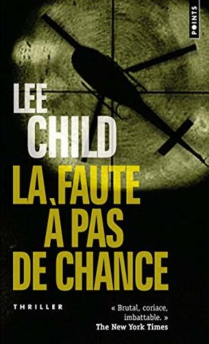 La Faute à pas de chance by Lee Child