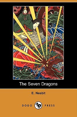 The Seven Dragons by E. Nesbit