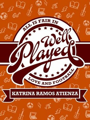 Well Played by Katrina Ramos Atienza