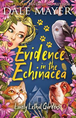 Evidence in the Echinacea by Dale Mayer