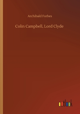 Colin Campbell, Lord Clyde by Archibald Forbes