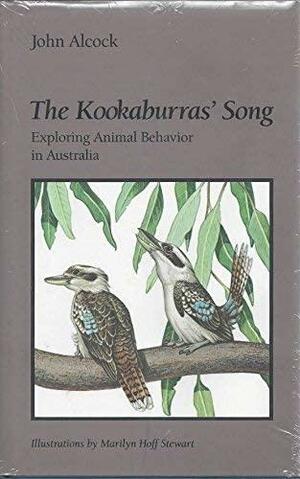 The Kookaburras' Song: Exploring Animal Behavior in Australia by John Alcock