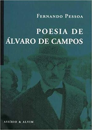 Poesia de Álvaro de Campos by Álvaro de Campos, Fernando Pessoa