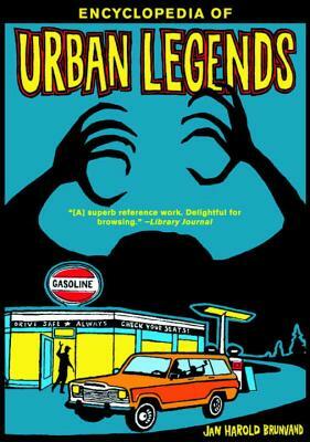 Encyclopedia of Urban Legends by Jan Harold Brunvand