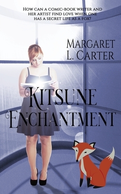 Kitsune Enchantment by Margaret L. Carter