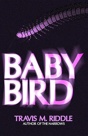 Baby Bird by Travis M. Riddle