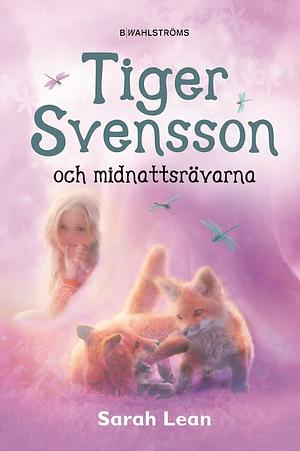 Tiger Svensson och midnattsrävarna by Sarah Lean