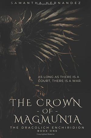The Crown of Magmunia by Samantha Hernandez