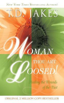 Woman Thou Art Loosed Revised by T.D. Jakes