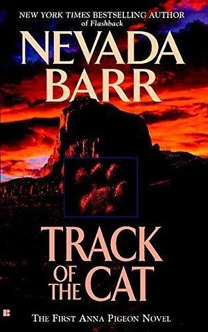 Track of the Cat (An Anna Pigeon Novel) by Barr, Nevada(June 3, 2003) Mass Market Paperback by Nevada Barr, Nevada Barr