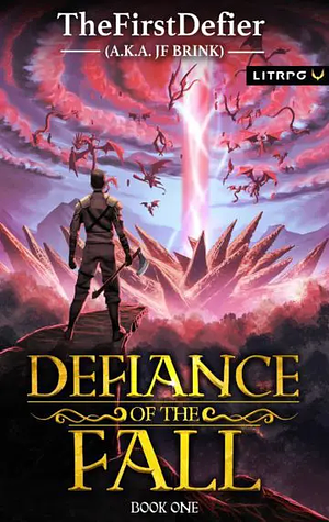 Defiance of the Fall 1 by J.F. Brink, TheFirstDefier