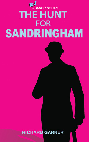 The Hunt for Sandringham by Richard McDowall