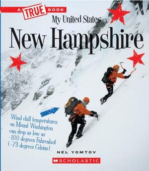 New Hampshire (a True Book: My United States) by Nel Yomtov