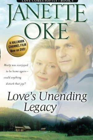 Love's Unending Legacy by Janette Oke