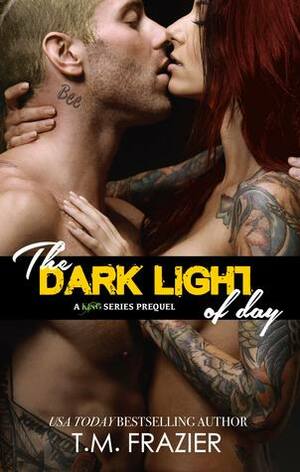 The Dark Light of Day: Five Year Anniversary Edition by T.M. Frazier