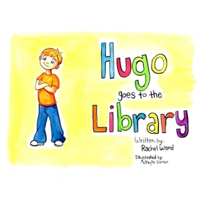 Hugo Goes to the Library by Rachel Ward