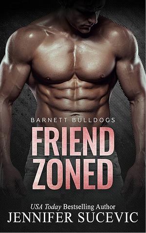 Friend Zoned by Jennifer Sucevic