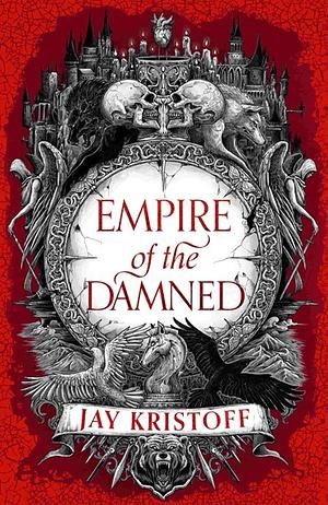 Empire of The Damned by Jay Kristoff