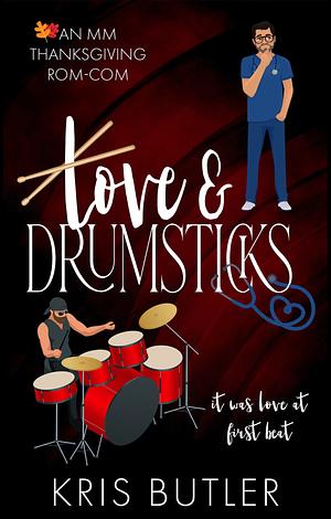 Love & Thanksgiving: An MM Thanksgiving RomCom by Kris Butler